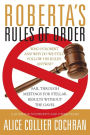 Roberta's Rules of Order: Sail Through Meetings for Stellar Results Without the Gavel / Edition 1