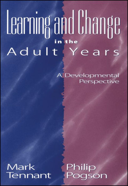 Learning and Change in the Adult Years: A Developmental Perspective / Edition 1