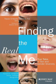 Title: Finding the Real Me: True Tales of Sex and Gender Diversity, Author: Tracie O'Keefe