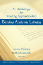 Building Academic Literacy: An Anthology for Reading Apprenticeship