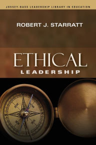 Title: Ethical Leadership / Edition 1, Author: Robert J. Starratt