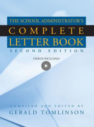 Title: School Administrator's Complete Letter Book / Edition 2, Author: Gerald Tomlinson