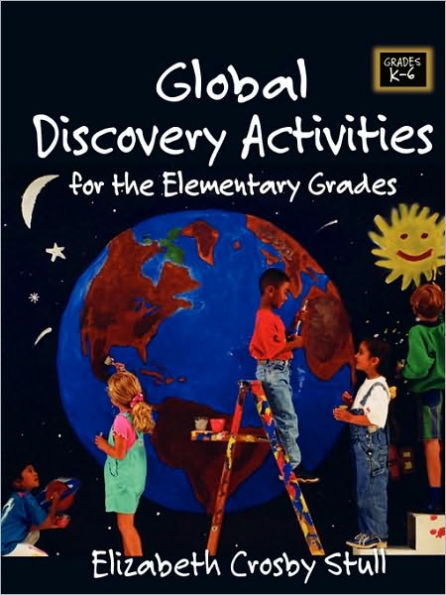 Global Discovery Activities: For the Elementary Grades