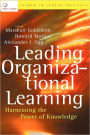 Leading Organizational Learning: Harnessing the Power of Knowledge / Edition 1