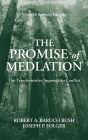 The Promise of Mediation: The Transformative Approach to Conflict / Edition 2