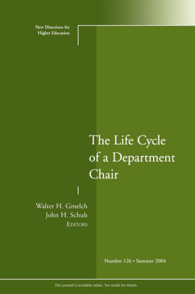 The Life Cycle of a Department Chair: New Directions for Higher Education, Number 126 / Edition 1