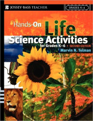 Title: Hands-On Life Science Activities For Grades K-6, Author: Marvin N. Tolman