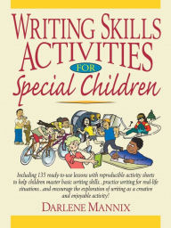 Title: Writing Skills Activities for Special Children, Author: Darlene Mannix