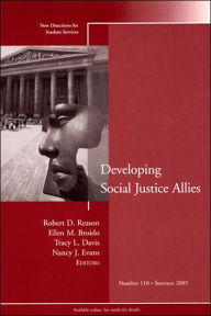 Title: Developing Social Justice Allies: New Directions for Student Services, Number 110 / Edition 1, Author: Robert D. Reason