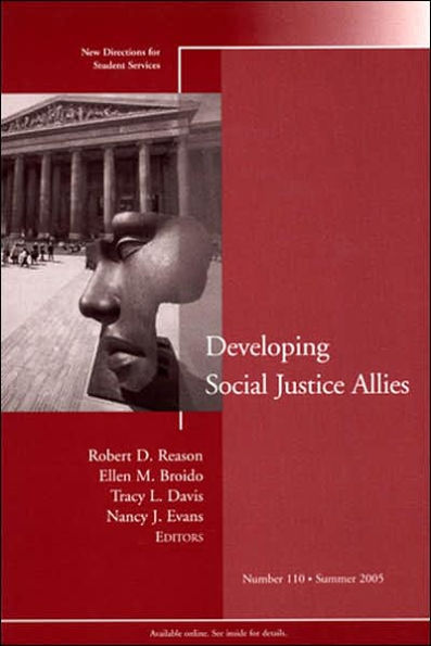 Developing Social Justice Allies: New Directions for Student Services, Number 110 / Edition 1