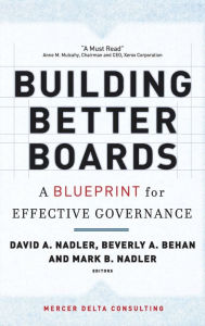 Title: Building Better Boards: A Blueprint for Effective Governance, Author: David A. Nadler