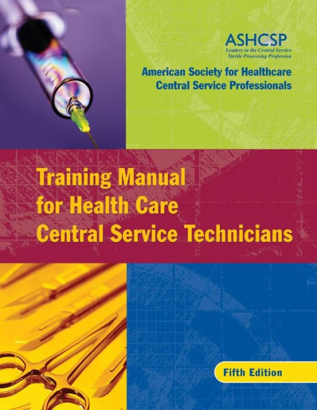 Training Manual for Health Care Central Service Technicians