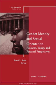 Title: Gender Identity and Sexual Orientation: Research, Policy, and Personal Perspectives: New Directions for Student Services, Number 111 / Edition 1, Author: Ronni L. Sanlo