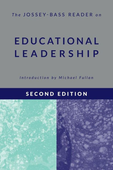 The Jossey-Bass Reader on Educational Leadership / Edition 2