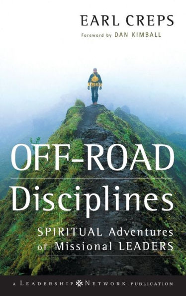 Off-Road Disciplines: Spiritual Adventures of Missional Leaders