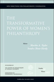 Title: The Transformative Power of Women's Philanthropy: New Directions for Philanthropic Fundraising, Number 50 / Edition 1, Author: Martha A. Taylor