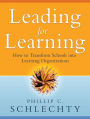 Leading for Learning: How to Transform Schools into Learning Organizations / Edition 1