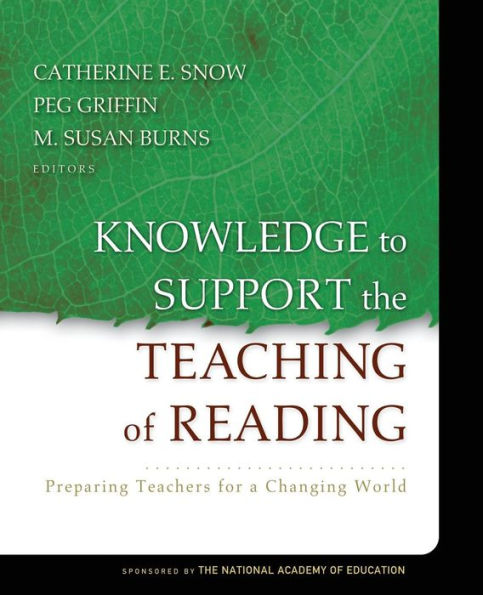Knowledge to Support the Teaching of Reading: Preparing Teachers for a Changing World / Edition 1
