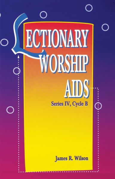 Lectionary Worship AIDS, Series IV, Cycle B