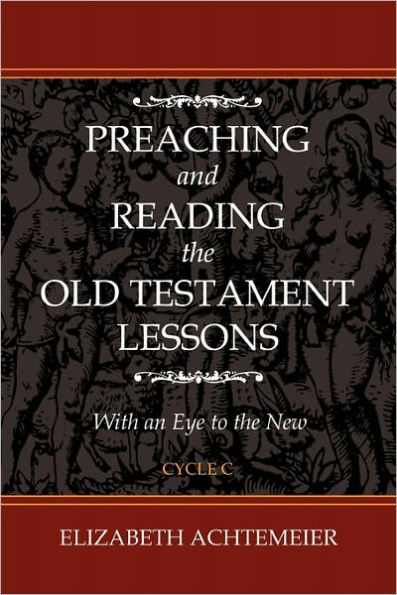 PREACHING AND READING THE OLD TESTAMENT LESSONS