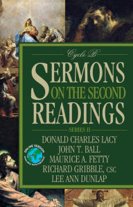 Title: Sermons on the Second Readings: Series II, Cycle B, Author: Donald Charles Lacy