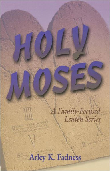 Holy Moses: A Family-Focused Lenten Series