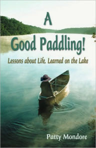 Title: A Good Paddling, Author: Patty Mondore