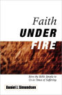 Faith Under Fire: How the Bible Speaks to Us in Times of Suffering
