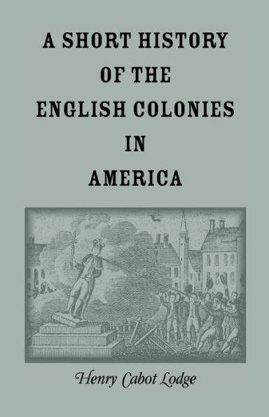 A Short History of the English Colonies in America