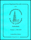 Title: Baptismal Records of the Dutch Reformed Churches in the City of Groningen, Netherlands 1640-1649, Author: JoAnn R. McKey