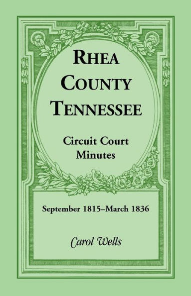 Rhea County, Tennessee Circuit Court Minutes, September 1815-March 1836