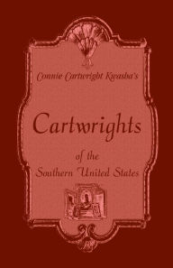 Title: Cartwrights of the Southern United States, Author: Connie Cartwright Kwasha