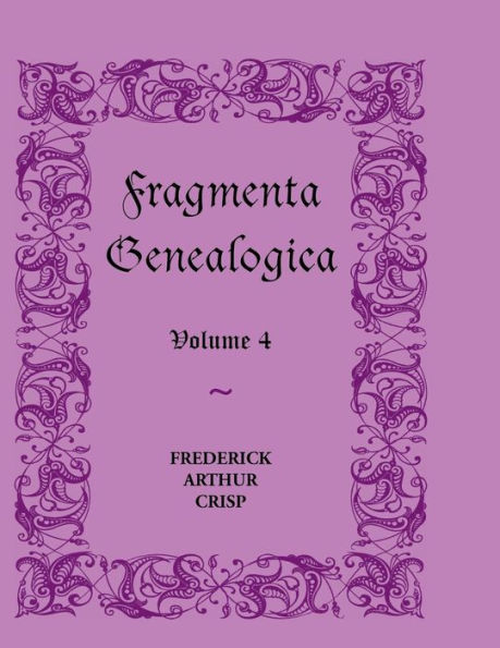 Fragmenta Genealogica: Volume 4