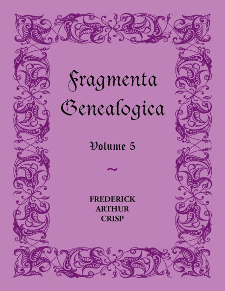 Fragmenta Genealogica: Volume 5