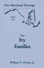 Our Maryland Heritage, Book 1: The Fry Families