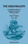 The Memorialists: An Antebellum History of Alleghany, Craig, and Monroe Counties of Western Virginia 1812-60