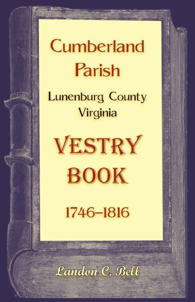 Cumberland Parish, Lunenburg County, Virginia Vestry Book, 1746-1816