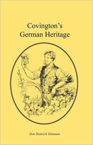 Title: Covington's German Heritage, Author: Don Heinrich Tolzmann