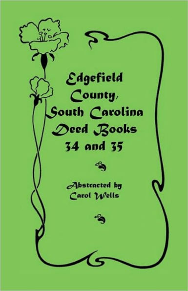 Edgefield County, South Carolina Deed Books 34 and 35