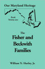 Our Maryland Heritage, Book 21: Fisher and Beckwith Families of Montgomery County, Maryland