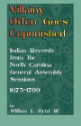 Villainy Often Goes Unpunished: Indian Records from the North Carolina General Assembly Sessions, 1675-1789