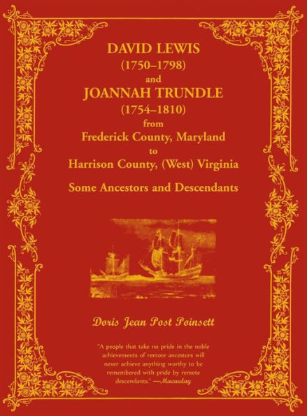 David Lewis (1750-1798) and Joannah Trundle (1754-1810) from Frederick County, Maryland to Harrison County, (West) Virginia: Some Ancestors and Descendants