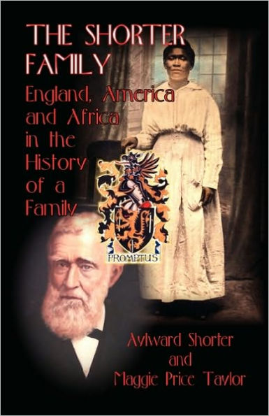 The Shorter Family: England, America and Africa in the History of a Family