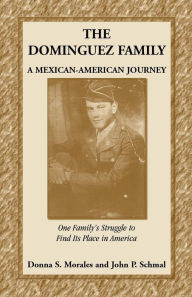 Title: The Dominguez Family: A Mexican-American Journey, Author: Donna S Morales