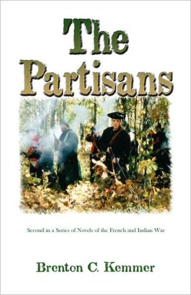 The Partisans: Second in a Series of Novels of the French and Indian War