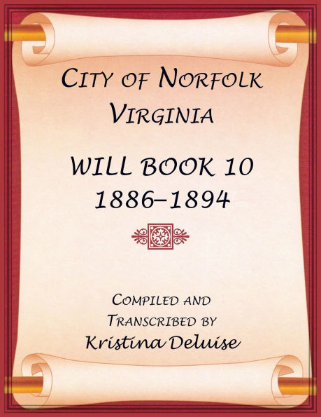 City of Norfolk, Virginia Will Book 10, 1886-1894