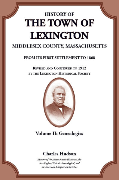 History of the Town of Lexington, Middlesex County, Massachusetts, Genealogies Volume II