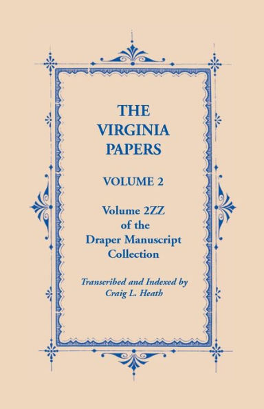 The Virginia Papers, Volume 2, Volume 2zz of the Draper Manuscript Collection