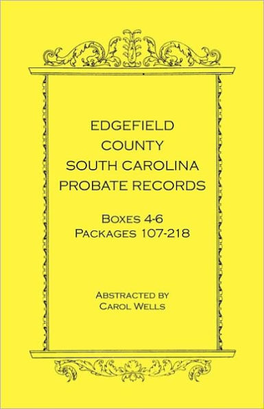 Edgefield County, South Carolina Probate Records, Boxes 4-6, Packages 107-218