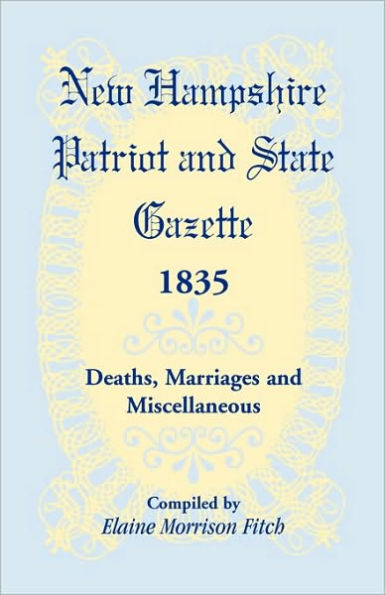 New Hampshire Patriot & State Gazette 1835, Deaths, Marriages & Miscellaneous